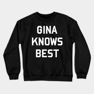 Gina Knows Best Crewneck Sweatshirt